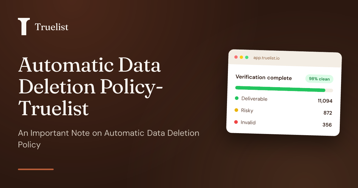 Automatic Data Deletion Policy- Truelist